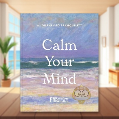【预售】静下心来英文心灵励志精装进口原版书14岁以上Calm Your Mind Ravenous Ravenous Butterflies Batsford书籍图书外版正版