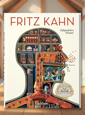 【现货】Fritz Kahn信息图形先锋Fritz Kahn. Infographics Pioneer英文平面设计字体图案标志Uta 精装TASCHEN进口原版书8365书籍