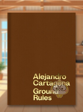 【预售】亚历杭德罗·卡塔赫纳：基础法则 Alejandro Cartagena: Ground Rules 原版英文摄影作品集进口书籍图书外版正版
