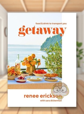 【现货】目的地旅游胜地风味美食食谱Getaway英文餐饮Renee Erickson精装Abrams进口原版书398书籍图书外版正版