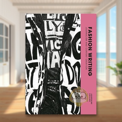 【预售】时尚撰稿新闻与内容创作英文时尚综合进口原版外版书平装14岁以上Fashion Writing Josephine CollinsLaurence King书籍图