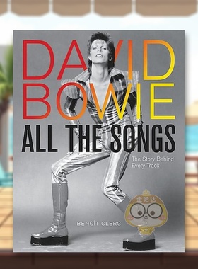 【现货】大卫·鲍伊：歌曲背后的故事（增订版）英文音乐进口原版外版书精装14岁以上David Bowie All the Songs: The Story Beh书