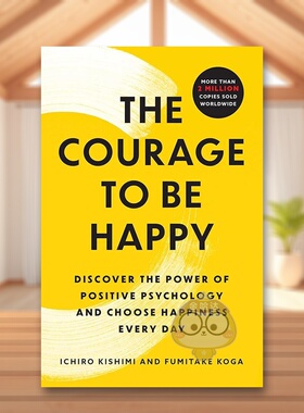 【预售】追寻快乐的勇气英文心灵励志进口原版外版书平装14岁以上Courage to Be Happy Ichiro Kishimi Atria Books书籍图书正版