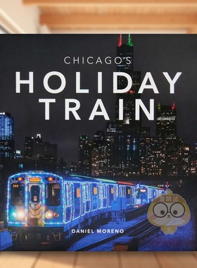 【预售】芝加哥假日列车 Chicago's Holiday Train 原版英文摄影作品集进口书籍图书外版正版