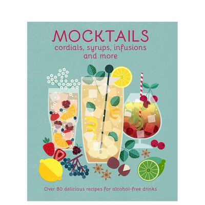 【现货】80余种无酒精鸡尾酒调配 Mocktails， Cordials， Syrups， Infusions and more 原版英文餐饮生活美食进口书籍图书外版正