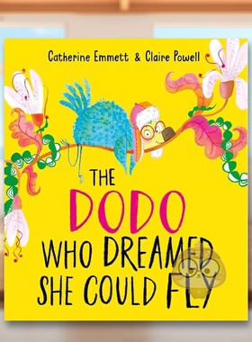 【预售】梦想自己能飞的渡渡鸟英文儿童绘本自我认知情绪管理进口原版书精装3岁6岁Dodo Who Dreamed She Could Fha CATHERINE E书