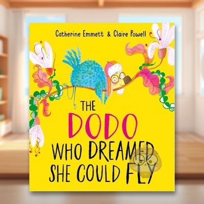 【预售】梦想自己能飞的渡渡鸟英文儿童绘本自我认知情绪管理进口原版书精装3岁6岁Dodo Who Dreamed She Could Fha CATHERINE E书
