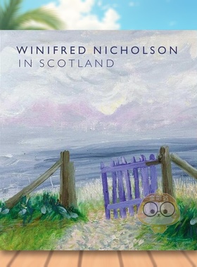 【预售】威妮弗雷德?尼科尔森在苏格兰 Winifred Nicholson in Scotland 原版英文艺术画册画集进口书籍图书外版正版