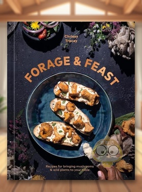 【预售】觅食与盛宴英文餐饮进口原版外版书精装14岁以上Forage & Feast Tracey Ten Speed Press书籍图书正版