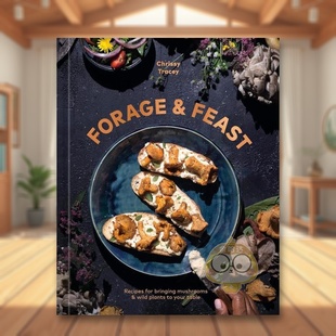 Ten Press书籍图书正版 外版 Feast 14岁以上Forage 觅食与盛宴英文餐饮进口原版 书精装 Speed Tracey 预售
