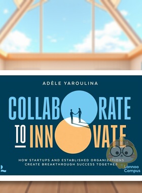 【预售】协同创新：初创企业与成熟机构共创突破之道 Collaborate to Innovate 原版英文社会科学进口书籍图书外版正版