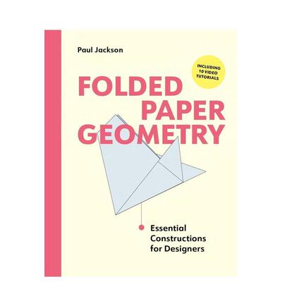 【预售】折纸几何：设计师备构造技法 Folded Paper Geometry 原版英文广告包装设计进口书籍图书外版正版