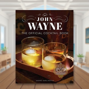 【预售】约翰·韦恩:官方鸡尾酒书 John Wayne: The Official Cocktail Book 原版英文餐饮生活美食进口书籍图书外版正版