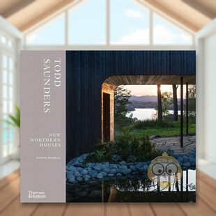 【现货】【T&H】托德桑德斯新北方建筑英文建筑设计建筑师工作室进口原版书精装Todd Saunders: New Northern Houses Dominic书籍