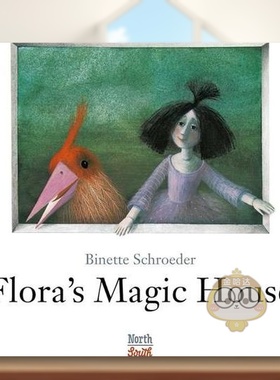 【预售】弗洛拉的魔盒Flora's Magic House英文儿童绘本虚构类6-9岁精装进口原版书Binette Schroeder NorthSouth Books书籍图书外