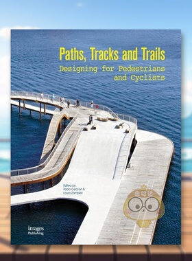 【预售】路径、轨道和步道:为行人和骑自行车的人设计 Paths， Tracks and Trails 原版英文建筑设计进口书籍图书外版正版