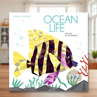 【预售】海洋生物:几何填色艺术 Ocean Life: Color by Numbers Geometrical Artworks 原版英文儿童语言/概念启蒙进口书籍图书外