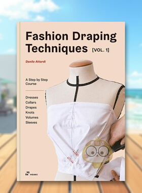 【现货】时尚立体剪裁技巧 卷一：循序渐进的基础课程英文服装设计简装进口原版外版书籍Fashion Draping Techniques Vol.1: A St