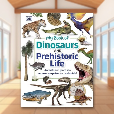 【现货】【DK生活事实丛书】恐龙与史前生物【My Book of】Dinosaurs and Prehistoric Life英文儿童绘本知识百科3-6岁精装Adrian