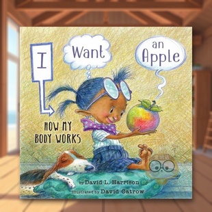 英文儿童绘本身体认知启蒙进口原版 现货 身体是如何运作 Wor How 外版 我想要一个苹果：我 Want 书精装 Body Apple
