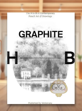 【预售】石墨：当代铅笔绘画艺术英文插画原画设定集进口原版外版书平装14岁以上Graphite The H To B Of Contemporary Pencil A书