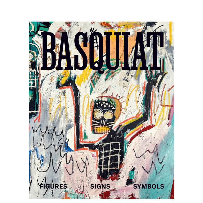 【预售】巴斯奎特:人像·符号·象征 Basquiat: Figures, Signs, Symbols 原版英文艺术画册画集 艺术展览图录