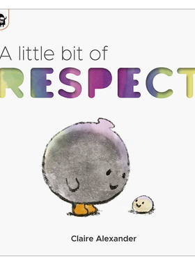 【现货】一点点尊重 A Little Bit of Respect 英文原版儿童情绪管理绘本3-6岁性格培养图画书进口英语启蒙读物书籍