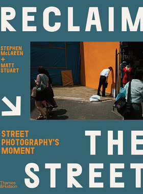 【现货】重塑街头：街头摄影瞬间 Reclaim the Street: Street Photography’s Moment 英文原版图书外版进口书籍