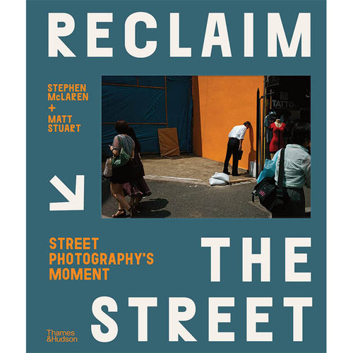 【预售】重塑街头：街头摄影瞬间 Reclaim the Street: Street Photography’s Moment 英文原版图书外版进口书籍
