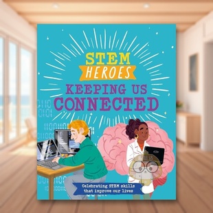 Jackson Zhai进口原 Heroes Connected英文儿童绘本知识百科9 12岁精装 STEM英雄让我们保持联系STEM Keeping Rea Tom 现货