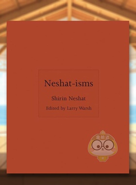 【预售】施林·奈沙主义 语录合集英文艺术家艺术工作室进口原版书【ISMs】Neshat-isms精装Shirin Neshat Princeton University书