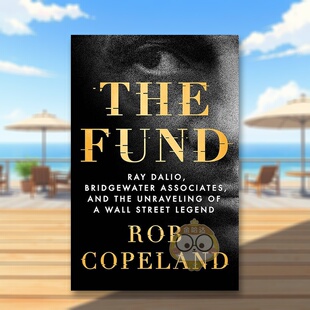 【现货】基金The Fund英文传记进口原版图书Rob Copel精装St. Martin's Press书籍外版正版