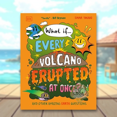 【预售】【脑洞百科】如果所有火山同时喷发？ 【What if?】What If? All the Volcanoes Erupted  原版英文儿童绘本进口书籍图书