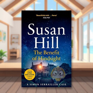 Hindsight英文文学小说简装 书Hill书籍图 10事后诸葛亮 10The Benefit Serrailler 西蒙塞雷勒侦探 好处Simon 进口原版 预售