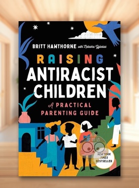 【现货】教育小孩反种族歧视Raising Antiracist Children英文心灵励志Britt Hawthorne精装Simon & Schuster进口原版书98218书籍
