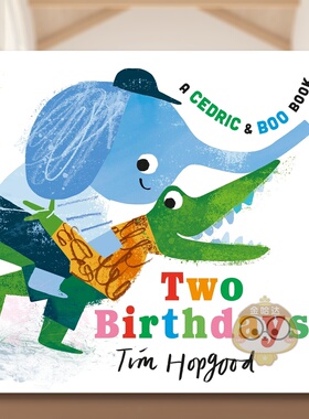 【预售】小鳄鱼塞德里克与波波：双倍生日惊喜 A Cedric and Boo Book: Two Birthdays 原版英文儿童绘本进口书籍图书外版正版