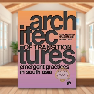 【预售】转型架构 - 南亚的新兴实践英文建筑设计建筑风格与材料构造进口原版图书Architectures of Transition – emerging prac