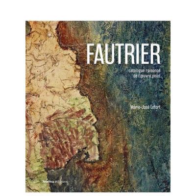 【预售】让?福蒂埃：绘画评论目录 Jean Fautrier: Critical Catalogue of Paintings 原版英文艺术画册画集