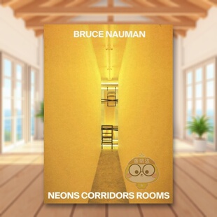 【预售】布鲁斯·瑙曼：霓虹灯 走廊 房间英文艺术家艺术工作室进口原版外版书精装Bruce Nauman: Neons Corridors RoomsRoberta书