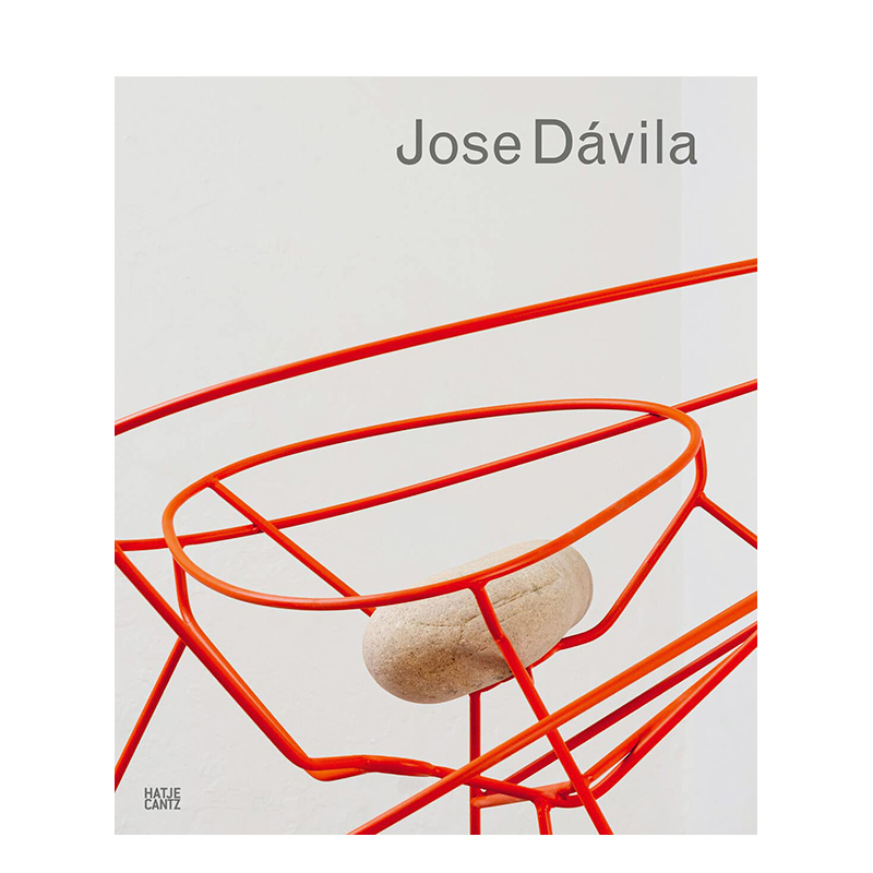 【预售】何塞·达维拉 Jose Dávila进口原版英文艺术画册画集