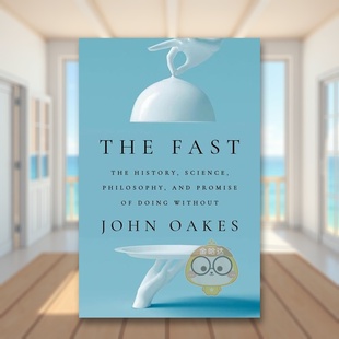 哲学和 外版 预售 科学 History Ph书 The 无食 禁食：历史 14岁以上The 书平装 承诺英文生活综合进口原版 Science Fast