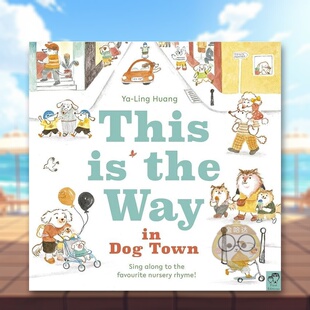 【预售】这是狗镇的路 This is the Way in Dogtown 原版英文儿童绘本进口书籍图书外版正版