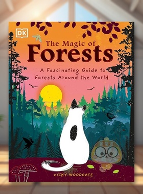 【预售】迷人的森林英文儿童绘本动物生态环保进口原版外版书精装3-6周岁The Magic of Forests: A Fascinating Guide to Forests