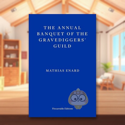 【预售】【龚古尔文学奖得主Mathias Enard】掘墓人公会的年度宴会英文文学世界文学进口原版外版书平装14岁以上The Annual Banq书