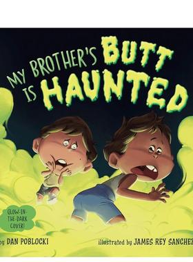 【现货】哥哥的屁股闹鬼啦！ My Brother's Butt Is Haunted 原版英文儿童绘本进口书籍图书外版正版