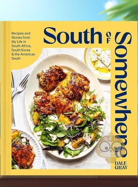 【预售】某处之南英文餐饮进口原版外版书精装14岁以上South of Somewhere Dale Gray Simon Element书籍图书正版