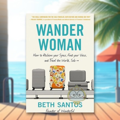 【预售】流浪女人如何夺回你的空间找到你的声音并独自环游世界Wander Woman How to Reclaim Your Space Find Your Voice and T原
