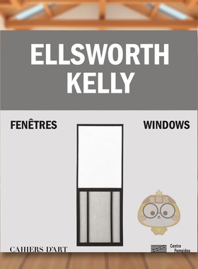 【预售】埃尔斯沃斯·凯利-窗英文外国美术20世纪进口原版外版书平装14岁以上Ellsworth Kelly – Windows / FenetresSerges Las书
