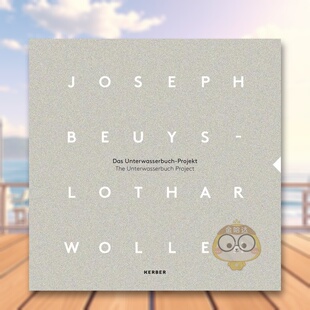 【预售】约瑟夫·博伊斯和洛塔尔·沃尔尔赫：水下图书计划 Joseph Beuys and Lothar Wolleh 原版英文摄影作品集进口书籍外版正版