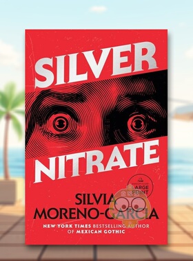 【预售】硝酸银英文文学小说进口原版外版书平装14岁以上Silver Nitrate Silvia Moreno-Garcia Quercus Books书籍图书正版